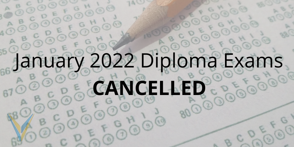 January 2022 Diploma Exams Cancelled