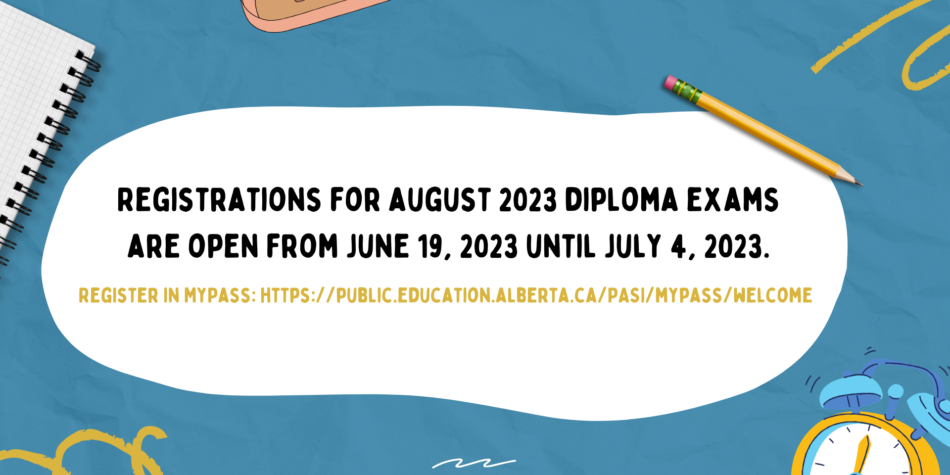 AUGUST DIPLOMA EXAM REGISTRATIONS OPEN JUNE 19, 2023!