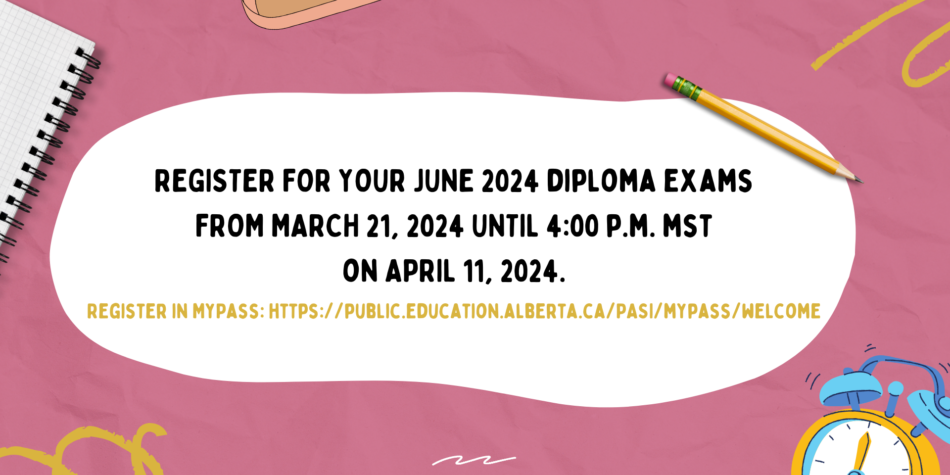 June Diploma Exam Registration Opens March 21, 2024!