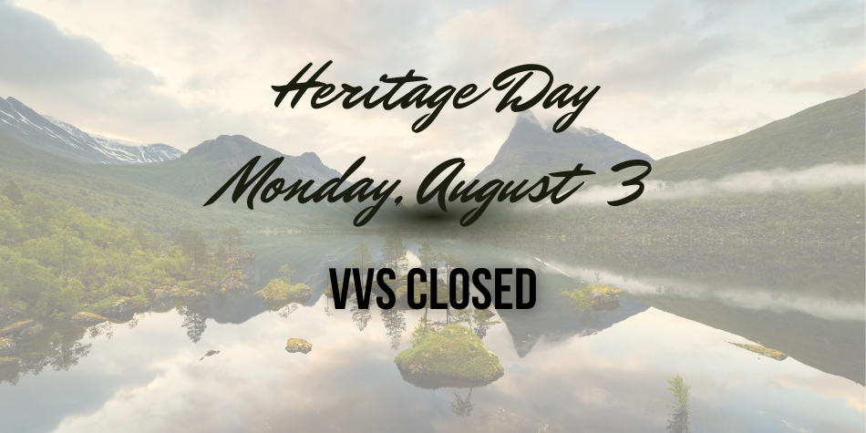 Heritage Day – VVS CLOSED – August 3